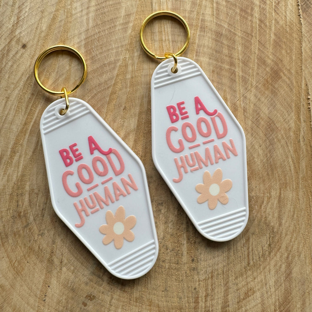 Be A Good Human Motel Key Chain