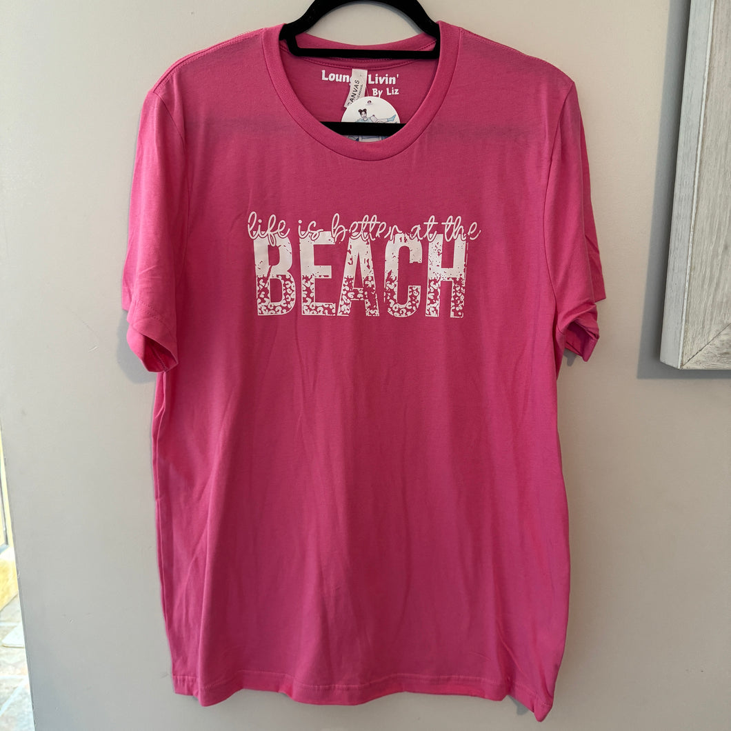 Life is better at the Beach pink Tee